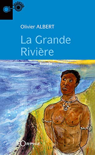 [La ]grande rivière
